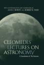 Скачать Cleomedes' Lectures on Astronomy - Cleomedes