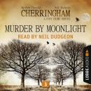 Скачать Murder by Moonlight - Cherringham - A Cosy Crime Series: Mystery Shorts 3 (Unabridged) - Matthew  Costello