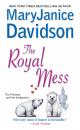 Скачать The Royal Mess - MaryJanice Davidson