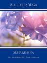 Скачать All Life Is Yoga: Sri Krishna - Sri Aurobindo
