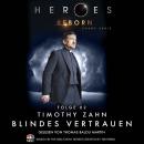 Скачать Heroes Reborn - Event Serie, Folge 2: Blindes Vertrauen - Timothy  Zahn