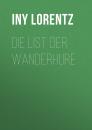 Скачать Die List der Wanderhure - Iny Lorentz