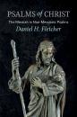 Скачать Psalms of Christ - Daniel H. Fletcher