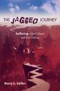 Скачать The Jagged Journey - Barry Lee Callen