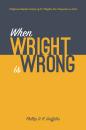 Скачать When Wright is Wrong - Phillip D. R. Griffiths