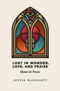 Скачать Lost in Wonder, Love, and Praise - Justin Wainscott