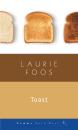 Скачать Toast - Laurie Foos
