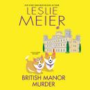 Скачать British Manor Murder - A Lucy Stone Mystery, Book 23 (Unabridged) - Leslie  Meier