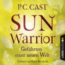 Скачать Sun Warrior - Gefährten einer neuen Welt (Ungekürzt) - P.C. Cast