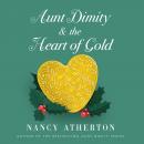 Скачать Aunt Dimity and the Heart of Gold - Aunt Dimity, Book 24 (Unabridged) - Nancy  Atherton