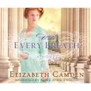 Скачать With Every Breath (Unabridged) - Elizabeth Camden