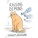 Скачать Raising Demons (Unabridged) - Shirley Jackson
