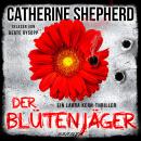 Скачать Der Blütenjäger - Ein Fall für Laura Kern 4 (Ungekürzt) - Catherine Shepherd