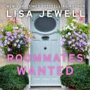 Скачать Roommates Wanted (Unabridged) - Лайза Джуэлл