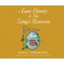 Скачать Aunt Dimity and the King's Ransom - Aunt Dimity 23 (Unabridged) - Nancy  Atherton
