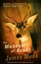 Скачать The Museum Of Doubt - James  Meek