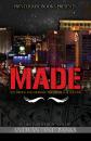 Скачать MADE: Sex, Drugs and Murder, The Recipe for Success - ANT J.D. BANK$