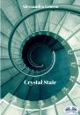 Скачать Crystal Stair - Alessandra Grosso
