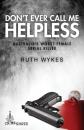 Скачать Don't Ever Call Me Helpless - Ruth Wykes