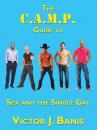 Скачать The C.A.M.P. Guide to Sex and the Single Gay - Victor J. Banis