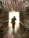 Скачать The Dark Gateway: A Novel of Horror - John Burke