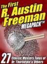 Скачать The First R. Austin Freeman MEGAPACK ® - R. Austin Freeman