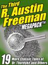 Скачать The Third R. Austin Freeman Megapack - R. Austin Freeman