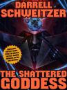 Скачать The Shattered Goddess - Darrell  Schweitzer