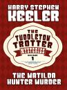 Скачать The Matilda Hunter Murder - Harry Stephen Keeler