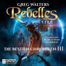 Скачать Rebelles - Die Bestien Chroniken, Band 3 (ungekürzt) - Greg Walters