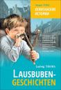 Скачать Lausbubengaschichten / Хулиганские истории. Книга для чтения на немецком языке - Людвиг Тома