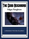 Скачать The Good Neighbors - Edgar  Pangborn