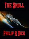 Скачать The Skull - Philip K. Dick