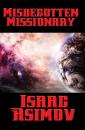 Скачать Misbegotten Missionary - Isaac Asimov