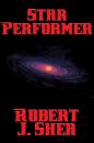 Скачать Star Performer - Robert J. Shea