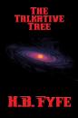 Скачать The Talkative Tree - H. B. Fyfe