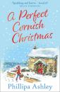 Скачать A Perfect Cornish Christmas - Phillipa Ashley