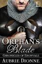 Скачать Orphan's Blade - Aubrie Dionne