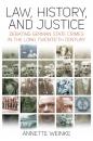 Скачать Law, History, and Justice - Annette Weinke