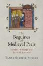 Скачать The Beguines of Medieval Paris - Tanya Stabler Miller