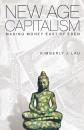 Скачать New Age Capitalism - Kimberly J. Lau
