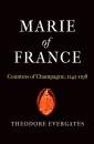 Скачать Marie of France - Theodore Evergates