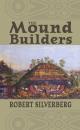 Скачать The Mound Builders - Robert Silverberg