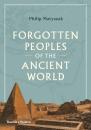 Скачать Forgotten Peoples of the Ancient World - Филипп Матышак