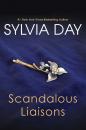 Скачать Scandalous Liaisons - Sylvia Day