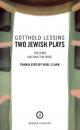 Скачать Two Jewish Plays: The Jews and Nathan the Wise - Г. Э. Лессинг