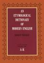 Скачать An Etymological Dictionary of Modern English, Vol. 1 - Ernest Weekley