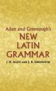 Скачать Allen and Greenough's New Latin Grammar - James B Greenough