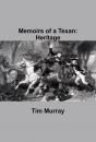 Скачать Memoirs of a Texan: Heritage - Tim Murray