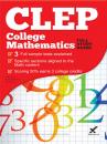 Скачать CLEP College Mathematics 2017 - Sharon A Wynne